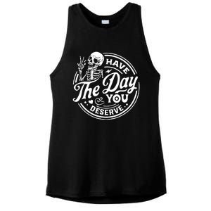 Have The Day You Deserve Skull Skeleton Motivational Ladies PosiCharge Tri-Blend Wicking Tank