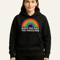 Have The Day You Voted For Rainbow Retro Vintage Hoodie