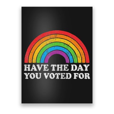 Have The Day You Voted For Rainbow Retro Vintage Poster