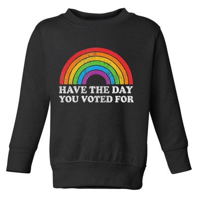 Have The Day You Voted For Rainbow Retro Vintage Toddler Sweatshirt