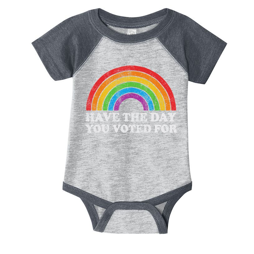 Have The Day You Voted For Rainbow Retro Vintage Infant Baby Jersey Bodysuit