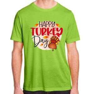 Happy Turkey Day Gift Thanksgiving Graphic Gift Adult ChromaSoft Performance T-Shirt