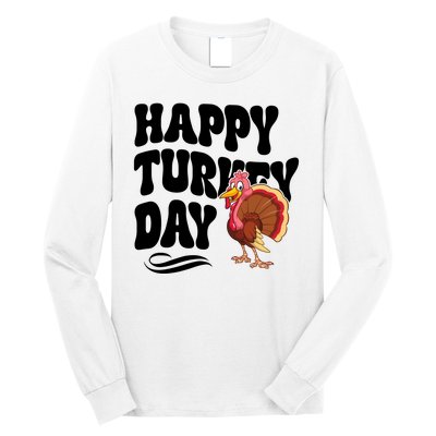 Happy Turkey Day Thanksgiving Holiday Long Sleeve Shirt