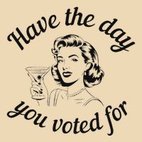 Have The Day You Voted For Wine Drinks Anti Trump Maga Bag