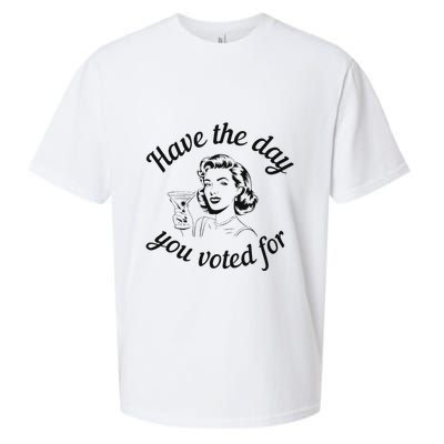 Have The Day You Voted For Wine Drinks Anti Trump Maga Sueded Cloud Jersey T-Shirt