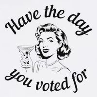 Have The Day You Voted For Wine Drinks Anti Trump Maga 11oz C Handle Ceramic Mug