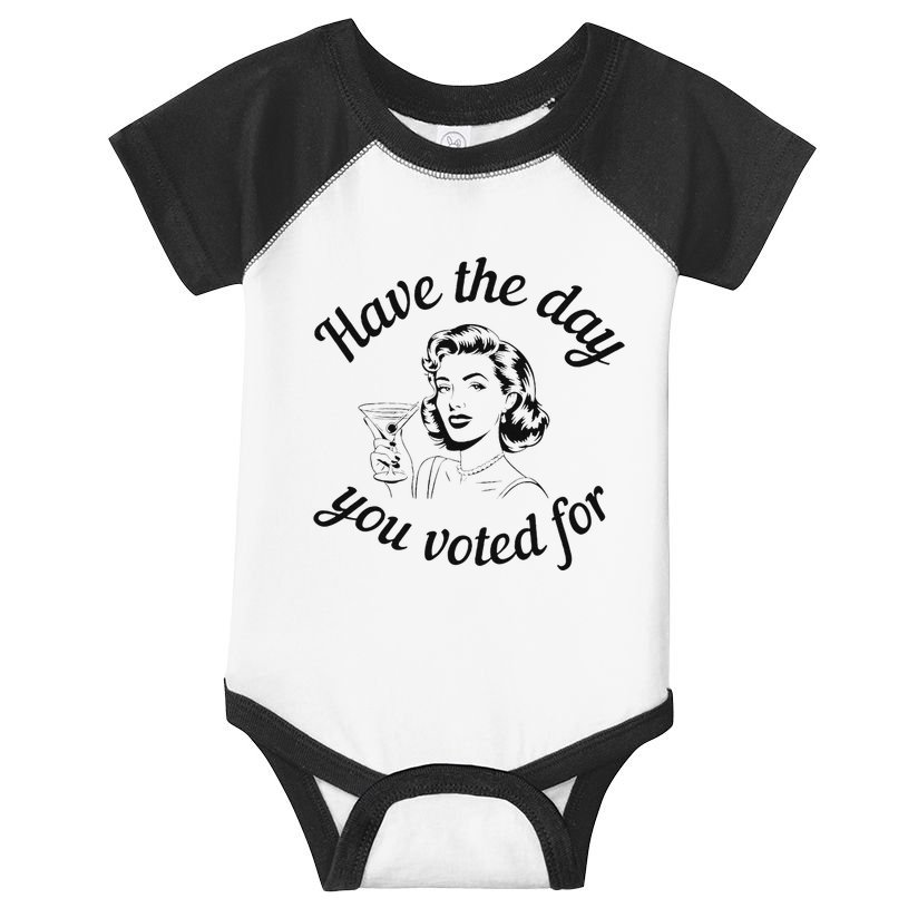 Have The Day You Voted For Wine Drinks Anti Trump Maga Infant Baby Jersey Bodysuit