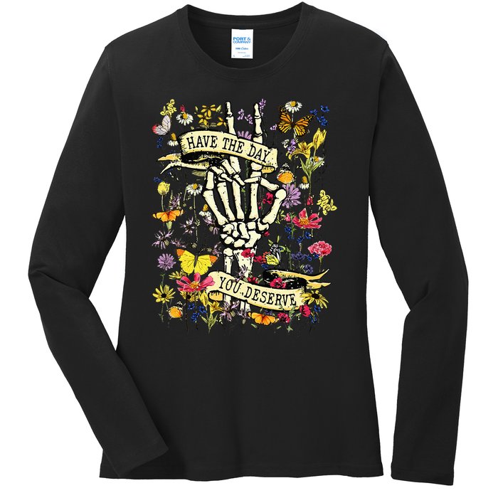 Have The Day You Deserve Skeleton Peace Hand Sign Floral Ladies Long Sleeve Shirt