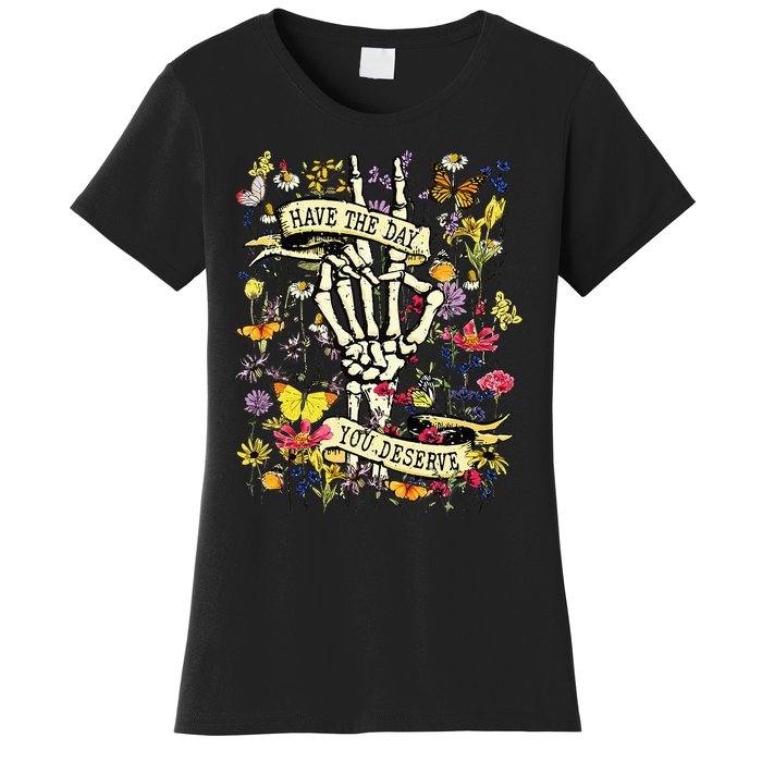 Have The Day You Deserve Skeleton Peace Hand Sign Floral Women's T-Shirt