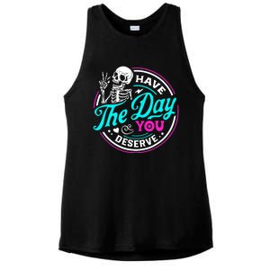 Have The Day You Deserve Skeleton Ladies PosiCharge Tri-Blend Wicking Tank