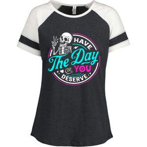 Have The Day You Deserve Skeleton Enza Ladies Jersey Colorblock Tee