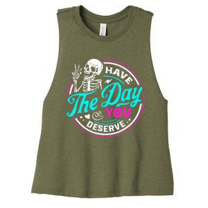 Have The Day You Deserve Skeleton Women's Racerback Cropped Tank