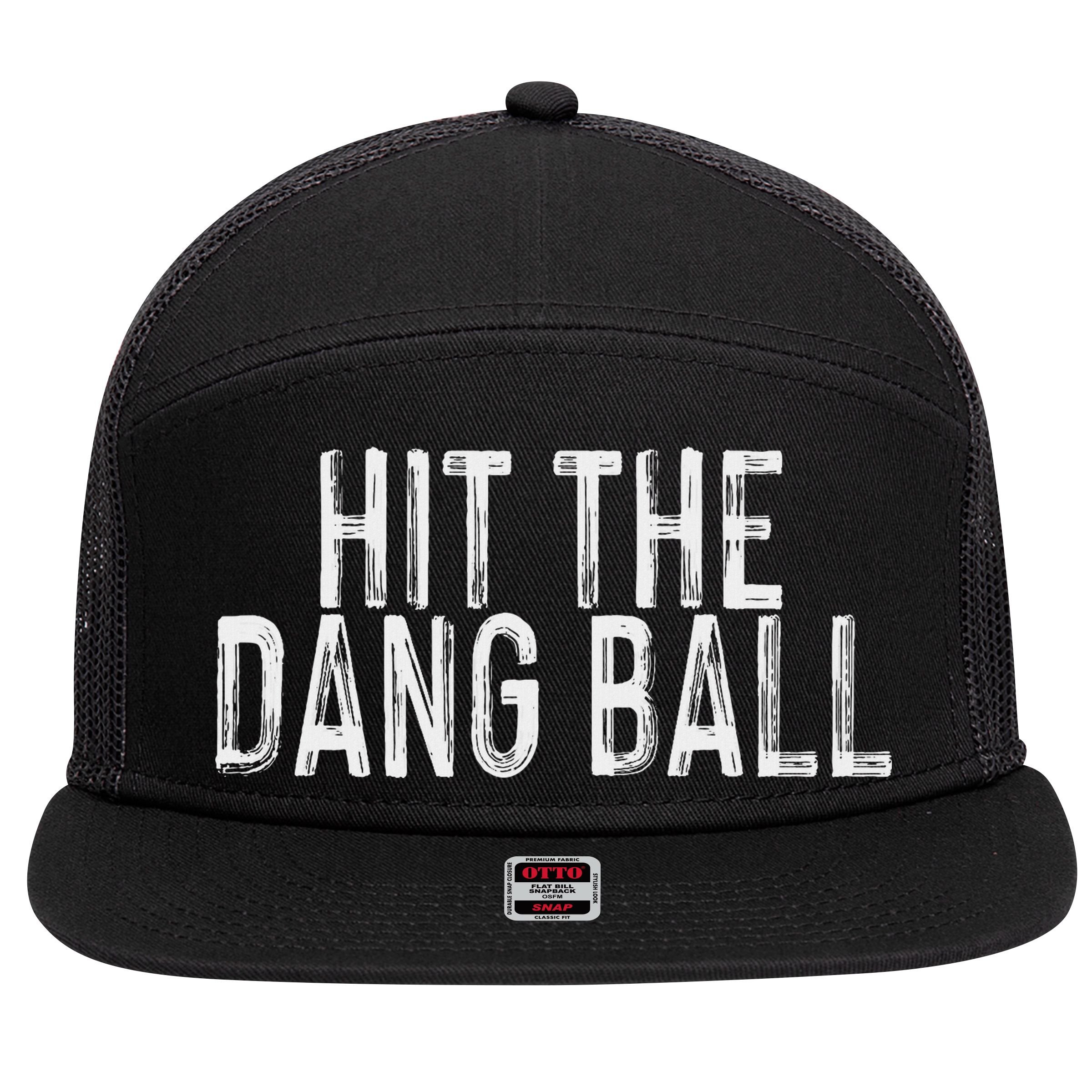 Hit The Dang Ball, Trendy Baseball, Funny Baseball 7 Panel Mesh Trucker Snapback Hat
