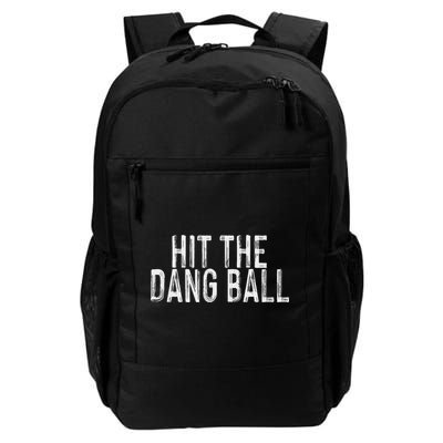 Hit The Dang Ball, Trendy Baseball, Funny Baseball Backpack