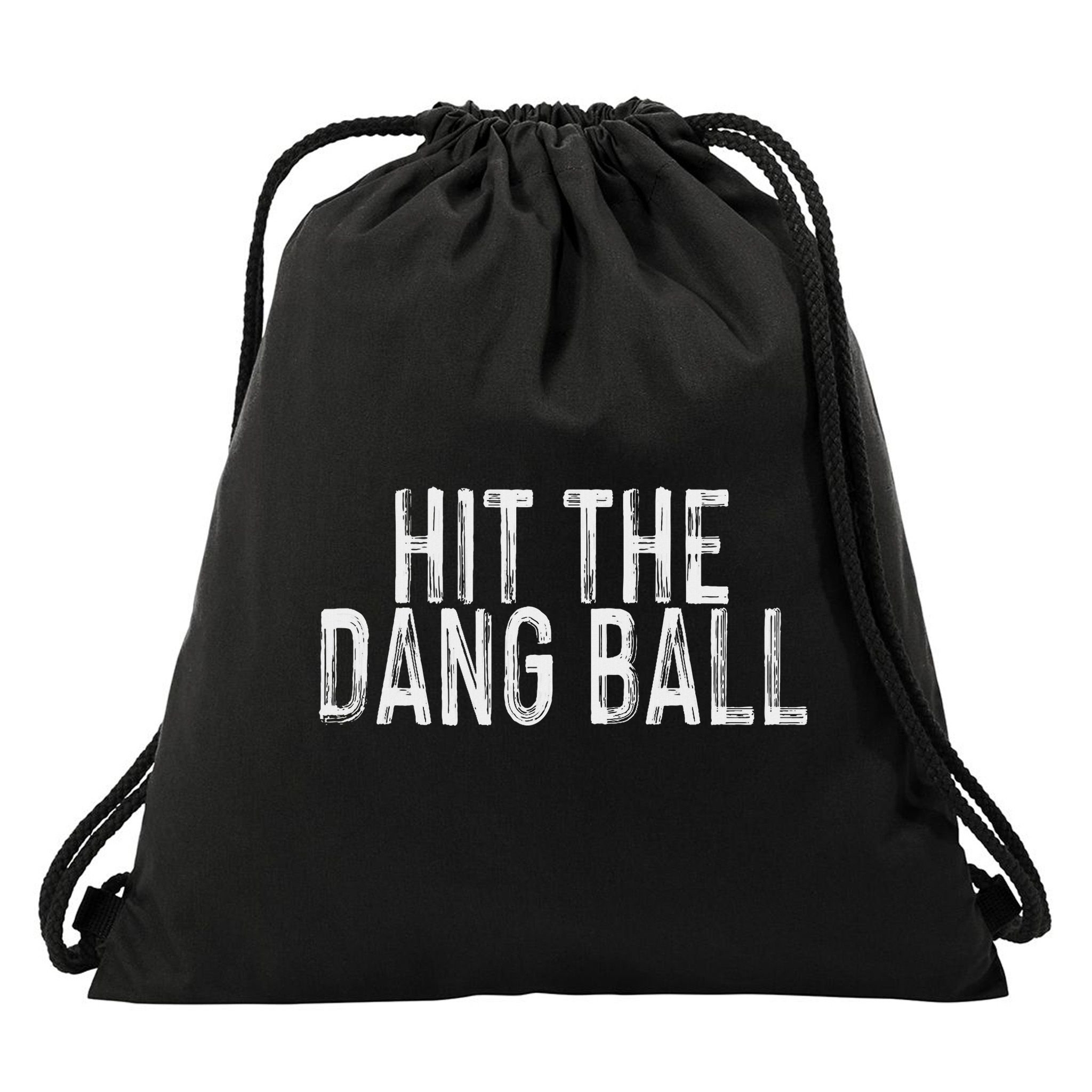 Hit The Dang Ball, Trendy Baseball, Funny Baseball Drawstring Bag