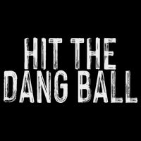 Hit The Dang Ball, Trendy Baseball, Funny Baseball Drawstring Bag