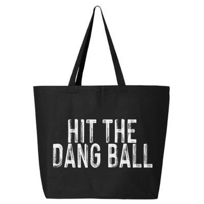 Hit The Dang Ball, Trendy Baseball, Funny Baseball 25L Jumbo Tote