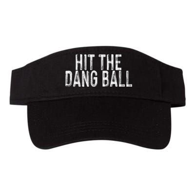 Hit The Dang Ball, Trendy Baseball, Funny Baseball Visor