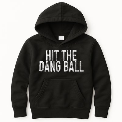 Hit The Dang Ball, Trendy Baseball, Funny Baseball Kids Hoodie