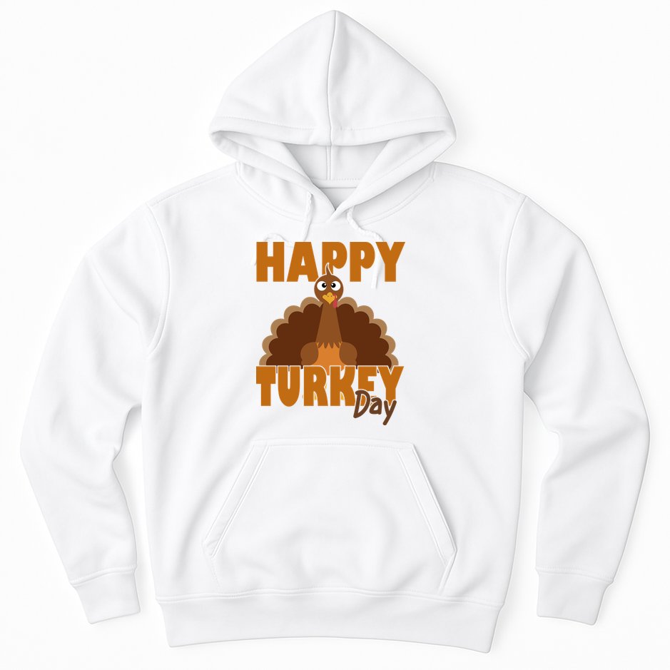 Happy Turkey Day Thanksgiving Holiday Hoodie