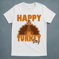 Happy Turkey Day Thanksgiving Holiday T-Shirt