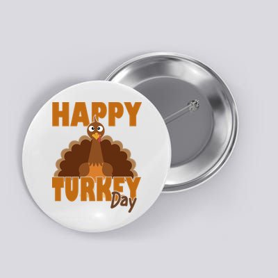 Happy Turkey Day Thanksgiving Holiday Button