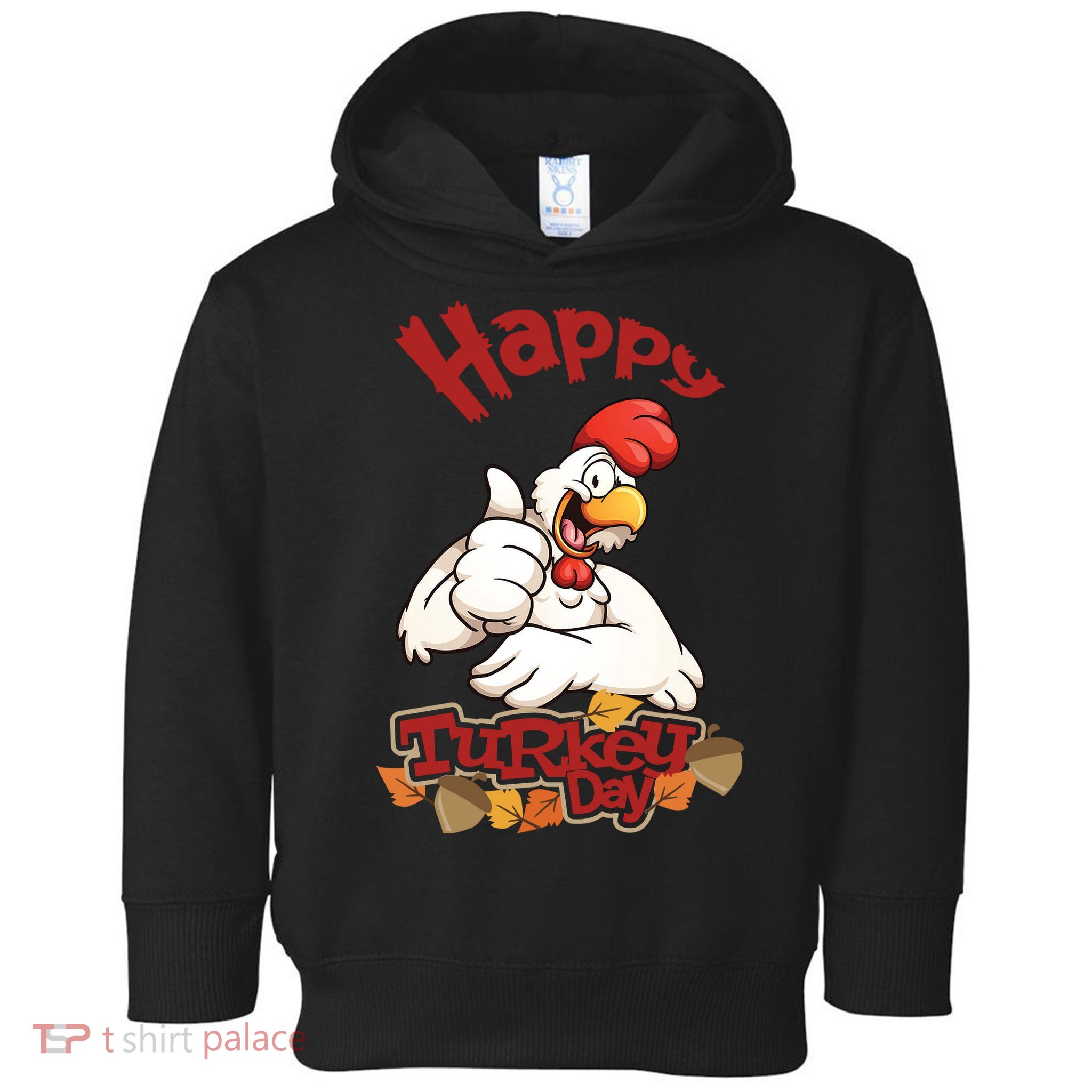 Happy Turkey Day Toddler Hoodie