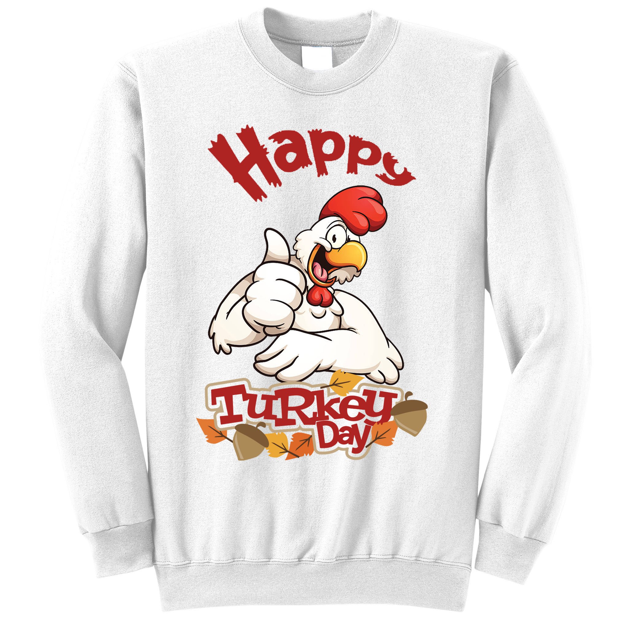 Happy Turkey Day Sweatshirt