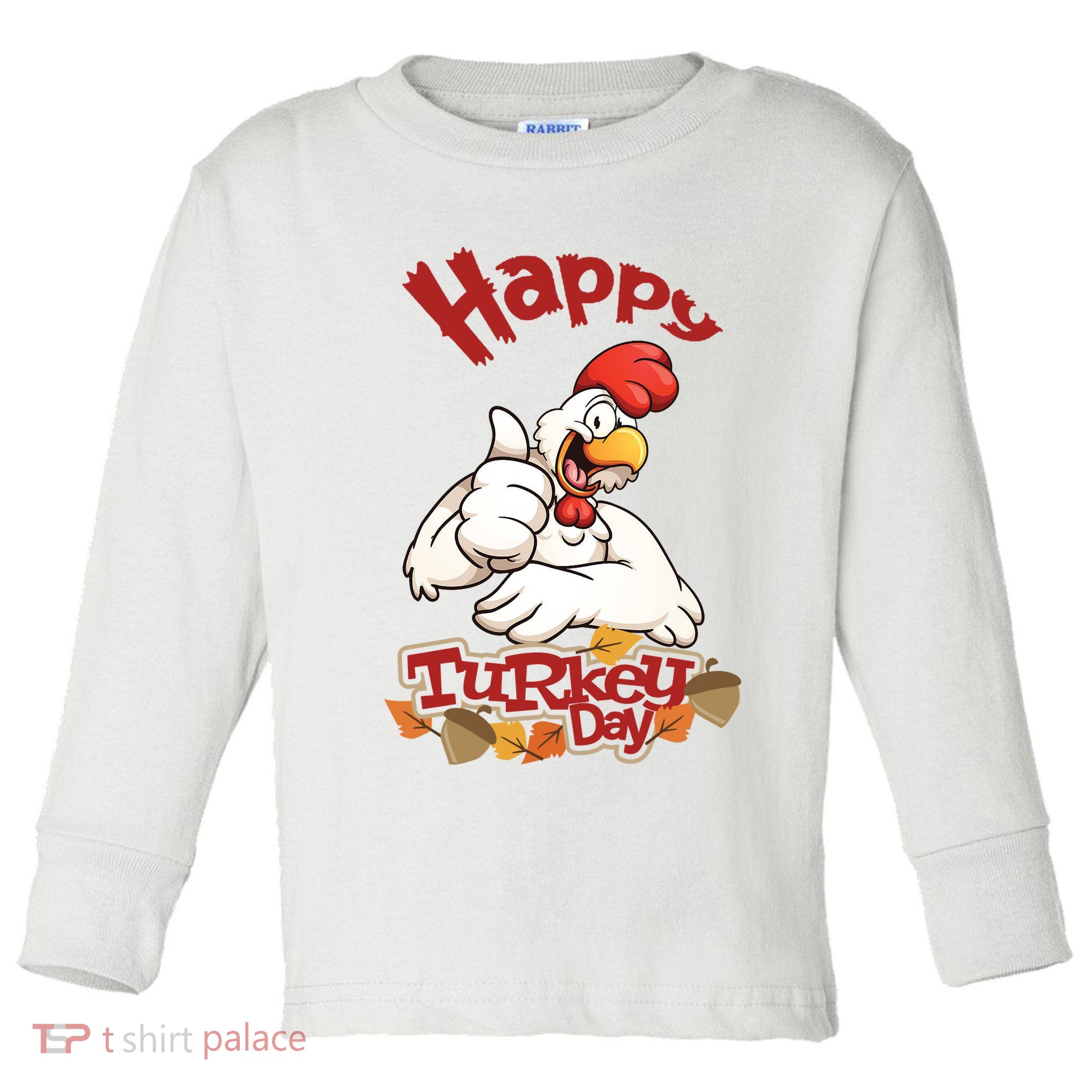 Happy Turkey Day Toddler Long Sleeve Shirt