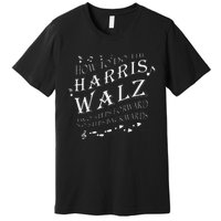 How To Do The Harriswalz Premium Premium T-Shirt