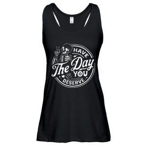 Have The Day You Deserve Funny Skull Motivation Saying Cool Ladies Essential Flowy Tank