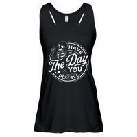 Have The Day You Deserve Funny Skull Motivation Saying Cool Ladies Essential Flowy Tank