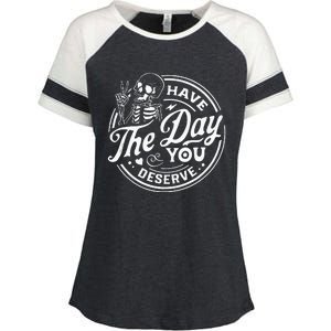 Have The Day You Deserve Funny Skull Motivation Saying Cool Enza Ladies Jersey Colorblock Tee