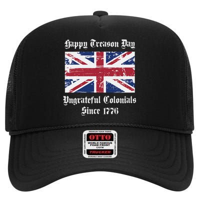 Happy Treason Day Ungrateful Colonials High Crown Mesh Back Trucker Hat