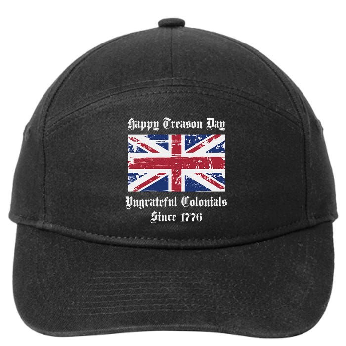 Happy Treason Day Ungrateful Colonials 7-Panel Snapback Hat