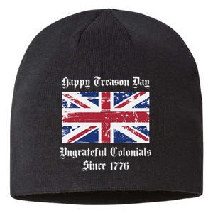 Happy Treason Day Ungrateful Colonials Sustainable Beanie