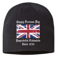 Happy Treason Day Ungrateful Colonials Sustainable Beanie