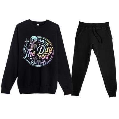 Have The Day You Deserve Tye Dye Premium Crewneck Sweatsuit Set