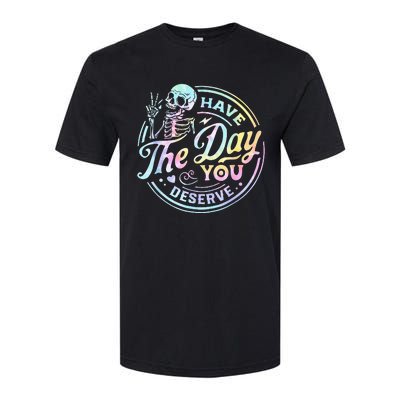 Have The Day You Deserve Tye Dye Softstyle® CVC T-Shirt