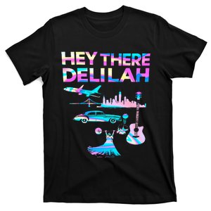 Hey There Delilah T-Shirt