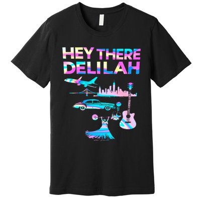 Hey There Delilah Premium T-Shirt