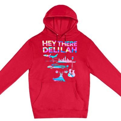 Hey There Delilah Premium Pullover Hoodie