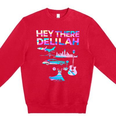 Hey There Delilah Premium Crewneck Sweatshirt