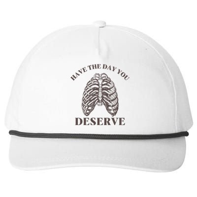 Have The Day You Deserve Snapback Five-Panel Rope Hat