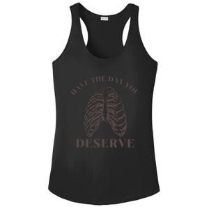 Have The Day You Deserve Ladies PosiCharge Competitor Racerback Tank