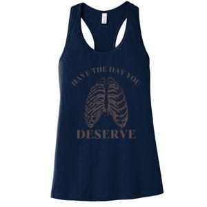 Have The Day You Deserve Women's Racerback Tank