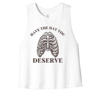 Have The Day You Deserve Women's Racerback Cropped Tank