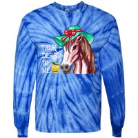 Horse Talk Derby To Me Mint Juleps Funny Derby Horse Racing Gift Tie-Dye Long Sleeve Shirt