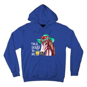 Horse Talk Derby To Me Mint Juleps Funny Derby Horse Racing Gift Tall Hoodie