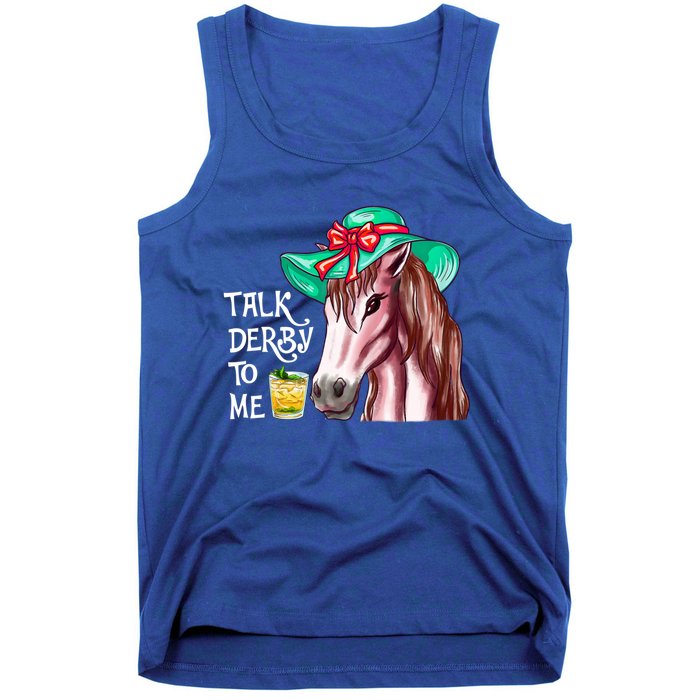 Horse Talk Derby To Me Mint Juleps Funny Derby Horse Racing Gift Tank Top